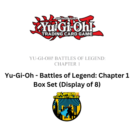 Yu-Gi-Oh!: Battles of Legend: Chapter 1 Box Set (Display of 8)